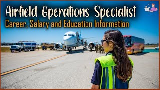 Airfield Operations Specialists | Career, Salary, Education | Career Profiles
