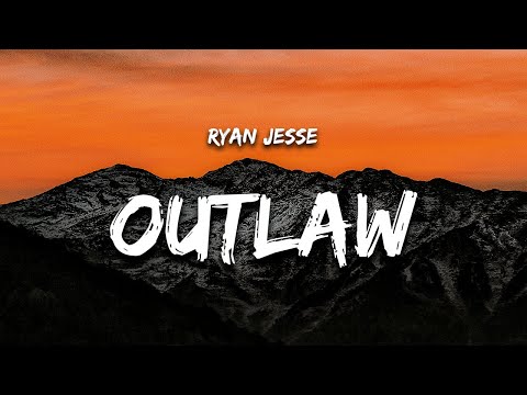 Ryan Jesse - OUTLAW (Lyrics) (Bonnie and Clyde)