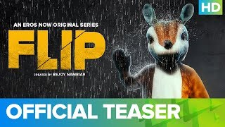 Flip Official Teaser - An Eros Now Original Series | All Episodes Streaming Now