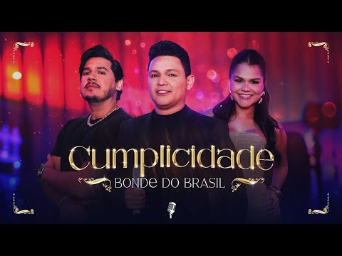 Bonde do Brasil - Cumplicidade | DVD Nossa História Vol. 3