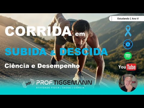 196. Corrida em Subida e Descida: Ciência e Desempenho