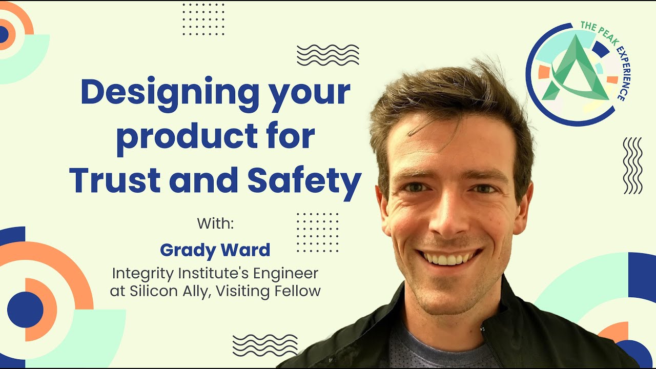 Designing Trustworthy Products: How Trust & Safety Drive CX Success The Peak Experience Podcast Ep 5