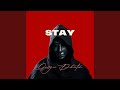 Stay