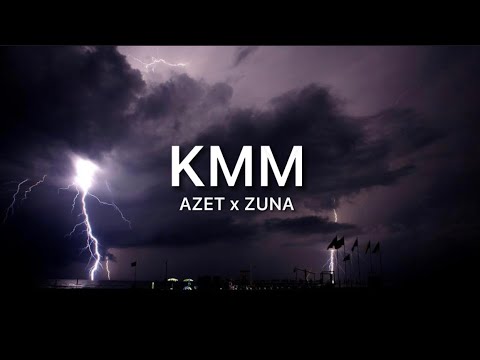 AZET x ZUNA - KMN [ Lyrics ]