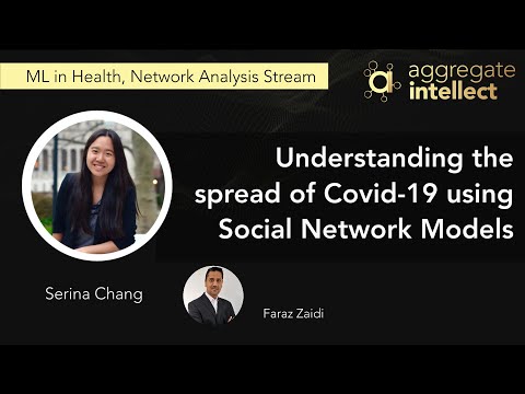 Serina Chang: Understanding the spread of COVID-19 using Social Network Models