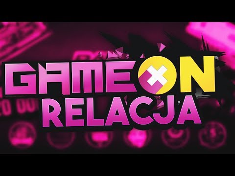 GameON 2017 - RELACJA!
