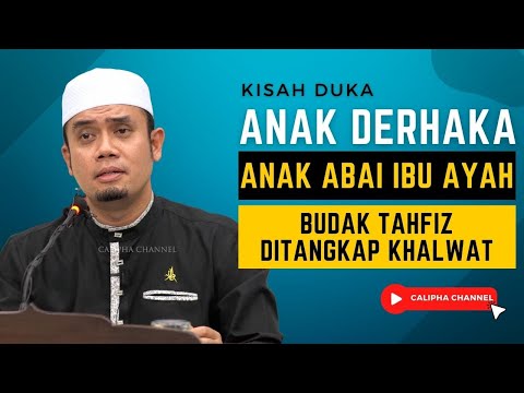 USTAZ ELIYAS ISMAIL - ANAK DERHAKA! KISAH ANAK BUAT TAK ENDAH IBU AYAH