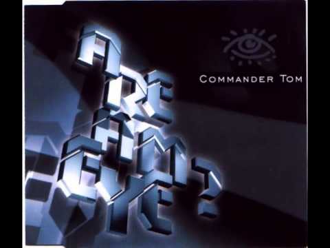 Commander Tom - Are Am Eye? (Single Edit)
