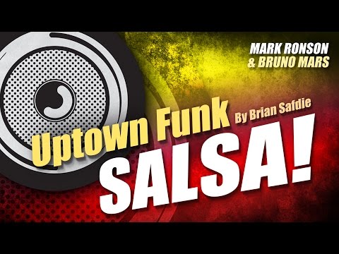 "Uptown Funk" (Salsa Version By Brian Safdie)