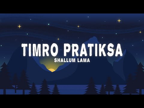 Shallum Lama - Timro Pratiksa (Lyrics)