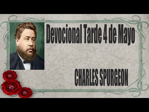 Devocional/Charles Spurgeon/Tarde 4 de Mayo - "Habiendo nacido de nuevo, 1 Pedro 1:23