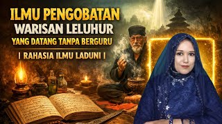 Download lagu Ilmu Pengobatan Warisan Leluhur yang Datang Tanpa Berguru | Rahasia Ilmu Laduni mp3