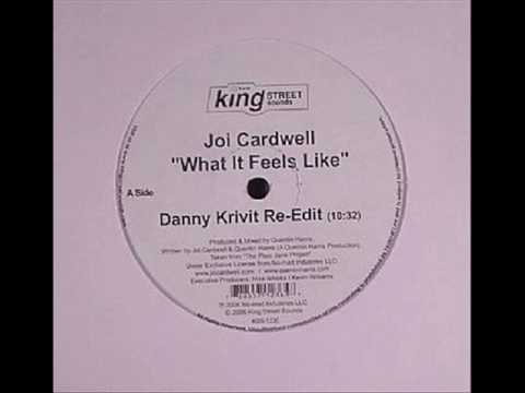 Joi Cardwell - What It Feels Like (danny krivit re edit)