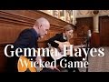 Gemma Hayes - Wicked Game 