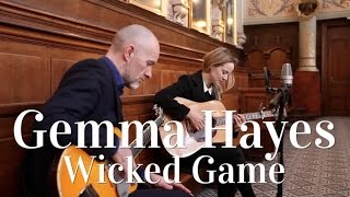 Gemma Hayes - Wicked Game