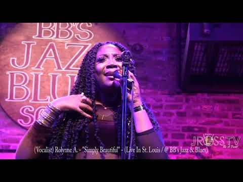 James Ross @ Rolynne A. - "Simply Beautiful" - at BB's Jazz & Blues - www.Jross-tv.com (St. Louis)