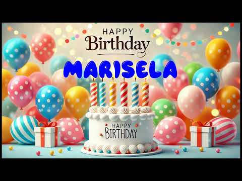 Happy Birthday MARISELA   Happy Birthday Song   Birthday Wishes   Birthday Party