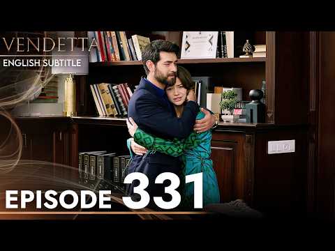 Vendetta - Episode 331 English Subtitled | Kan Cicekleri