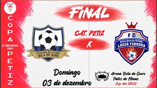 Bola de Ouro x E.F Pref. Lagoa Formosa - FINAL PETIZ - COPA REGIONAL PETIZ LPD 2º SEMESTRE 2023
