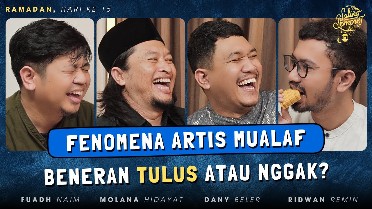 SALING SEMPROT RAMADAN HARI KE 15 - FENOMENA ARTIS MUALAF