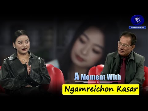 A Few minutes with Tribal Celebrity | Ngamreichon Kasar | Upcoming Tangkhul Actor