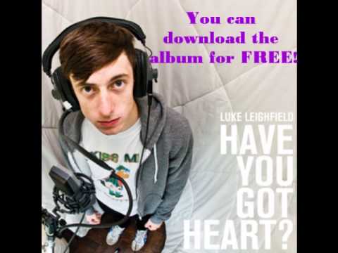 Luke Leighfield-Have You Got Heart?