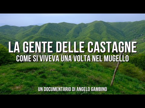 LA GENTE DELLE CASTAGNE - COME SI VIVEVA UNA VOLTA