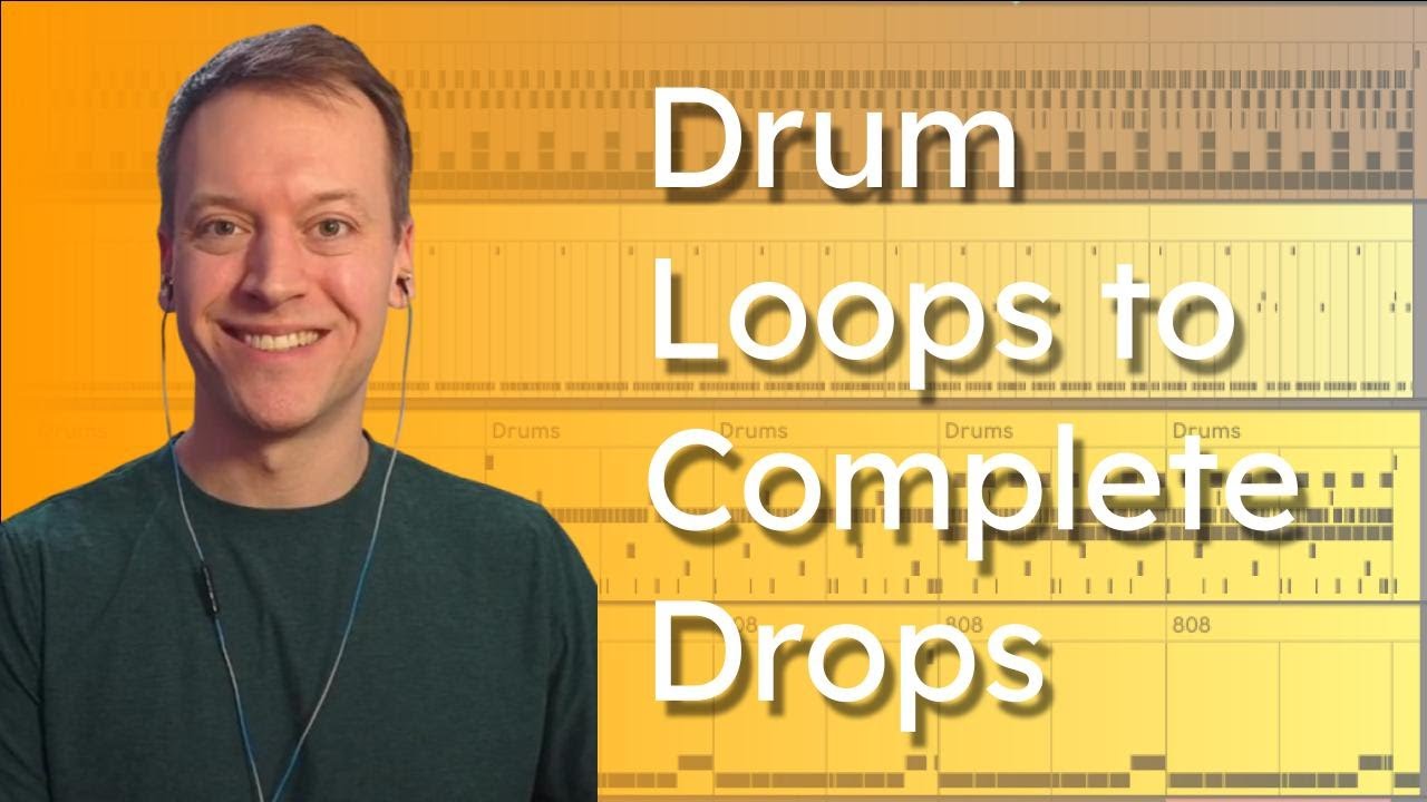 Turning Drum Loops Into Complete Drops