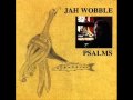 Jah Wobble - Enough (Psalms 1987)