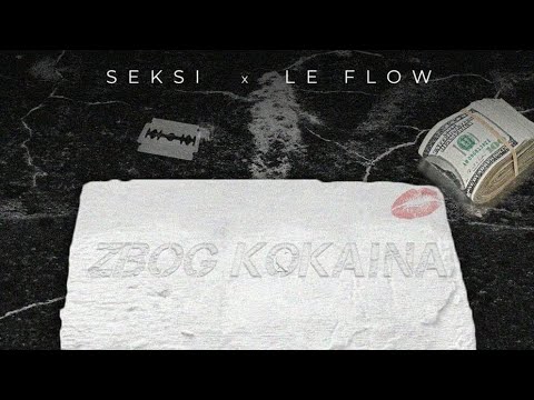SEKSI X LE FLOW-ZBOG KOKAINA