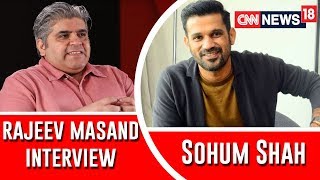 Sohum Shah interview with Rajeev Masand video