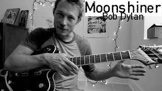 Moonshiner - Complete Tutorial + Lesson w TAB - Bob Dylan