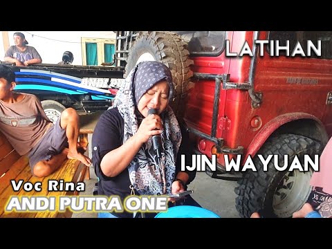 ANDI PUTRA 1 Ijin Wayuan Voc Rina Edisi Latihan Tgl 23 Juni 2022