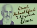 Gönenli Mehmed Efendi (k.s) Hazretlerinin Duası
