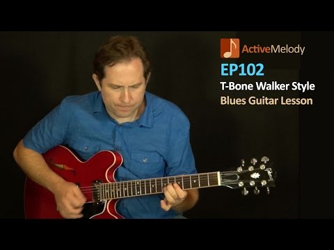 T-Bone Walker Style Blues Guitar Lesson - EP102