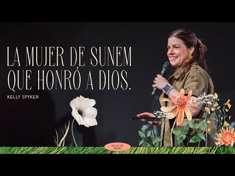 La mujer de Sunem que honró a Dios. - Kelly Spyker