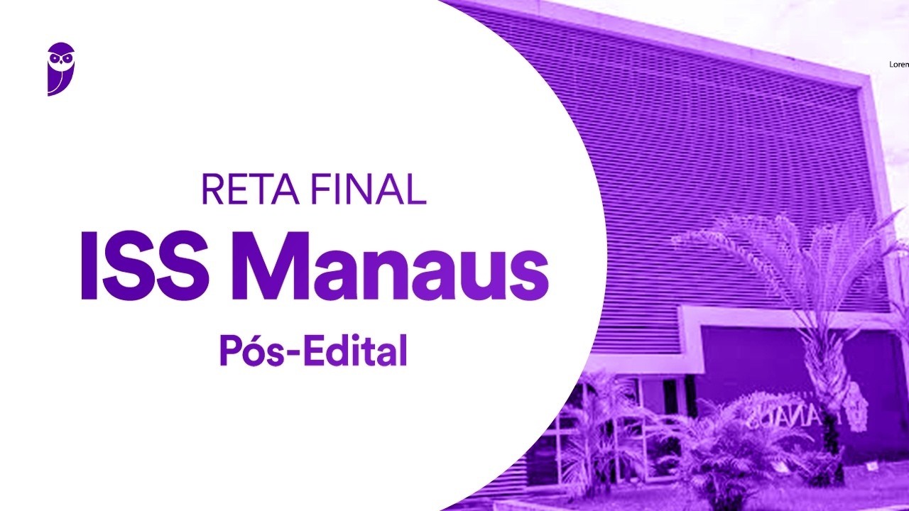 Reta Final ISS Manaus Pós-Edital: Direito Processual Penal - Prof. Priscila Silveira