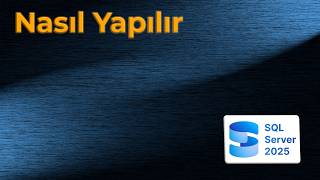 Nasıl Yapılır: En İyi Pratiklerle Microsoft SQL Server 2025 Kurulumu