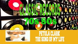 PETULA CLARK - THE SONG OF MY LIFE