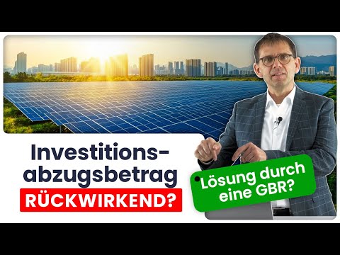 Deducting the investment allowance (IAB) retroactively or retroactively. Can a new GbR help?