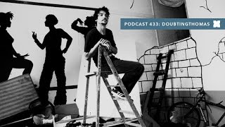XLR8R Podcast 433: DoubtingThomas