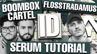 Boombox Cartel & Flosstradamus - "ID" Serum Remake / Tutorial [FREE DOWNLOAD]