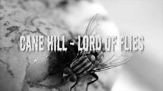Cane Hill  - Lord Of Flies (Lyrics)