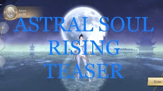 UP NEXT Astral Soul Rising EPIC FANTASY MMORPG