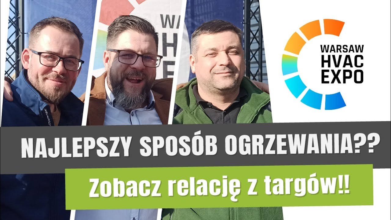 Który sposób ogrzewania wybrać? - relacja z targów