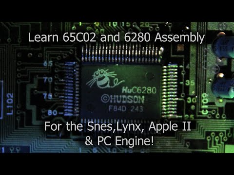 Learn 65C02 and 6280 Assembly -  (Snes,Lynx & Apple II) / (PC Engine) - Lesson A1
