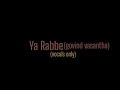 Ya Rabbe - without music | kadina kadoramee andakadaham | govind vasantha | vocals only