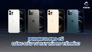 có nên mua iphone 12 pro cũ