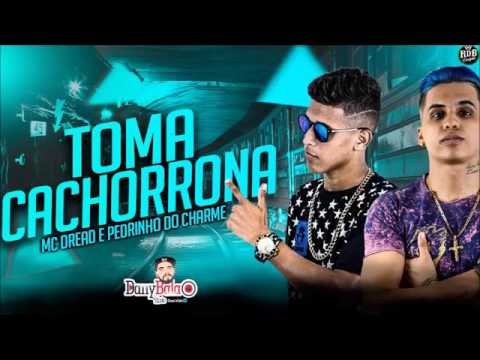 MC Dread e Pedrinho do Charme - Toma Cachorrona prod. Dany Bala (áudio)