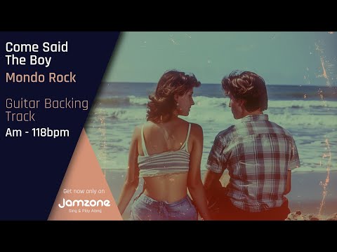 Come Said The Boy - Mondo Rock